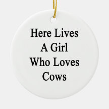 Here Lives A Girl Who Loves Cows Christmas Ornaments