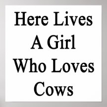 Here Lives A Girl Who Loves Cows Posters
