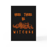 Here There Be Witches Halloween Card card