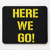 'Here We Go' Mousepad