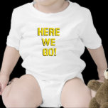 Here We Go Tee Shirt