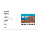 Here's How I Vent (Deep Sea Vent Chemistry Humor) Business Card Template