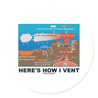 Here's How I Vent (Deep Sea Vent Chemistry) sticker