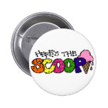 Here's the Scoop Button buttons