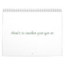 Here's to another year for us calendars by Nolwen Here's to another year for us calendars