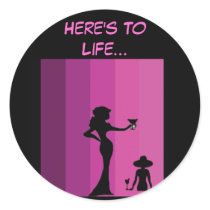 Here's to Life Stickers