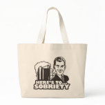 Here's To Sobriety Tote Bag