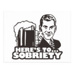 Here's To Sobriety Post Card