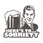 Here's To Sobriety Stickers