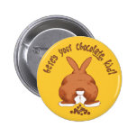 Here's your chocolate Button