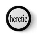 Heretic Button by irregulargoods Heretic Button