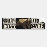 Herman Badger Don't Care Bumper Sticker