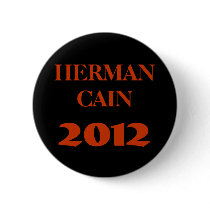 HERMAN CAIN 2012 PINBACK BUTTONS