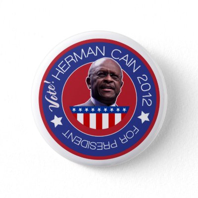 Herman Cain for US President 2012 Pinback Buttons