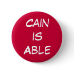 Herman Cain is Able buttons