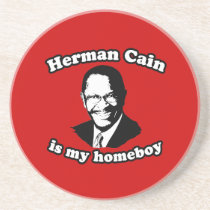 HERMAN CAIN IS MY HOMEBOY DRINK COASTER