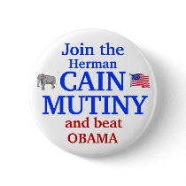 Herman Cain Mutiny 2012 Pins
