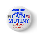 Herman Cain Mutiny 2012 buttons