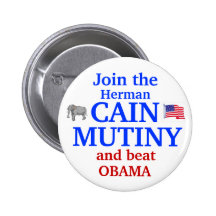 Herman Cain Mutiny 2012 Pins