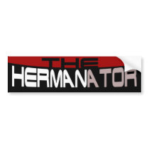 Herman Cain - The Hermanator Bumper Stickers