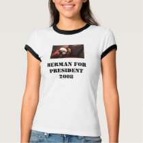 HERMAN FOR PRESIDENT2008 t-shirts by MissAlina407 HERMAN FOR PRESIDENT2008 t-shirts