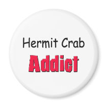 Hermit Crab Addict magnets