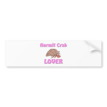 Hermit Crab Lover bumper stickers