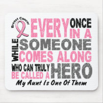 HERO COMES ALONG 1 Aunt BREAST CANCER T-Shirts mousepads