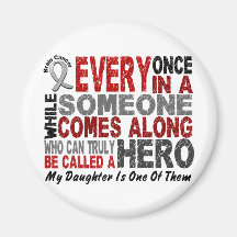 HERO COMES ALONG 1 Daughter BRAIN CANCER T-Shirts Magnet