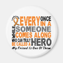 HERO COMES ALONG 1 Friend LEUKEMIA T-Shirts Fridge Magnet