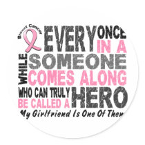 HERO COMES ALONG 1 Girlfriend BREAST CANCER Tees stickers