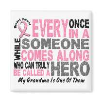 HERO COMES ALONG 1 Grandma BREAST CANCER T-Shirts magnets