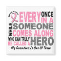HERO COMES ALONG 1 Grandma BREAST CANCER T-Shirts magnets