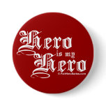 Hero is my Hero White Text Fair Hero Series Pin