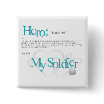 Hero: My Soldier Pinback Button