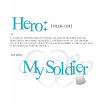 Hero: My Soldier t-shirts