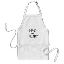 Hero or Villian aprons