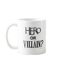 Hero or Villian mugs by chrystynen Hero or Villian mugs
