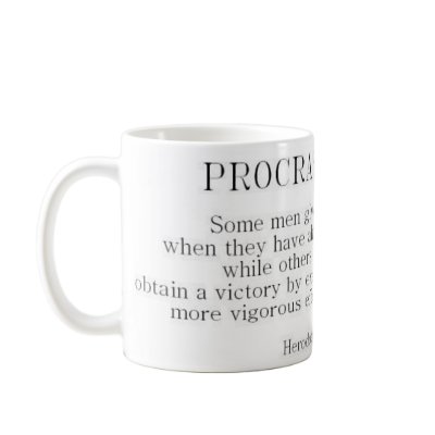 Herodotus on Procrastination Coffee Mugs by Groovshenka