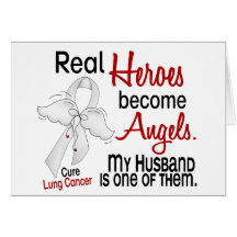 Heroes Become Angels Husband Lung Cancer Card
