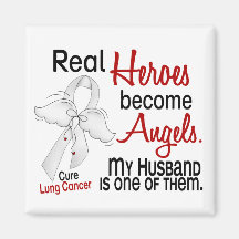 Heroes Become Angels Husband Lung Cancer Refrigerator Magnet