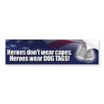Heroes Don't Wear Capes Bumper Stickers