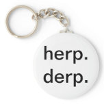 "HERP. DERP." KEYCHAIN