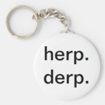 "HERP. DERP." KEYCHAIN