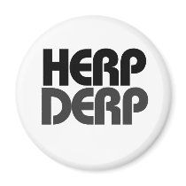 Herp Derp Refrigerator Magnet