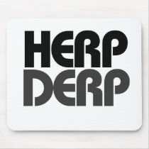 Herp Derp Mousepads
