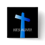 HE'S ALIVE!!... Religious buttons