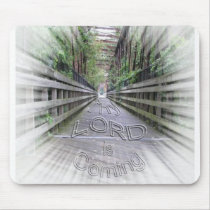 He's Coming Soon Mousepad