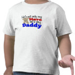 He's my Hero and my Daddy T-shirt