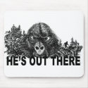 HEs OUT THERE mousepads by CabinCrazyOne HEs OUT THERE mousepads
